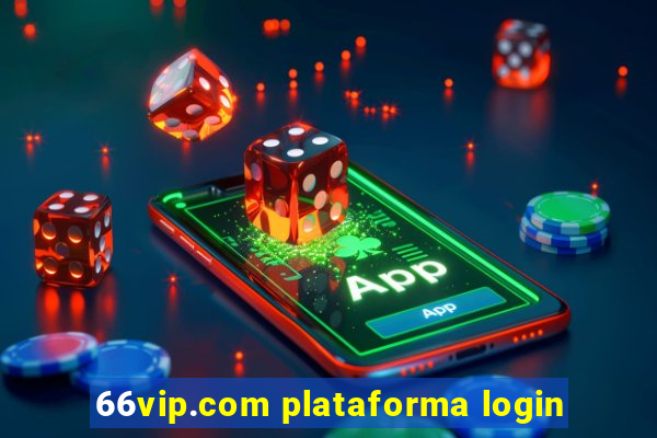 66vip.com plataforma login